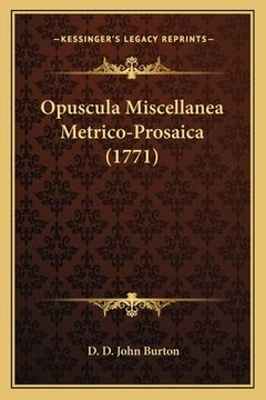 portada Opuscula Miscellanea Metrico-Prosaica (1771) (en Latin)