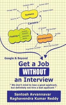 portada Get a Job WITHOUT an Interview - Google & Beyond!: "We don't mind to lose a good applicant, but definitely not hire a bad applicant."