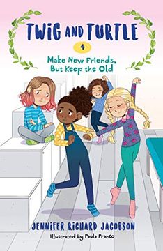 portada Twig and Turtle 4: Make new Friends, but Keep the old (en Inglés)