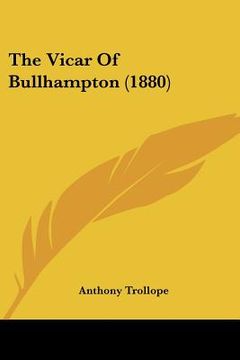 portada the vicar of bullhampton (1880) (en Inglés)