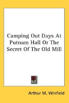 portada camping out days at putnam hall or the secret of the old mill (en Inglés)
