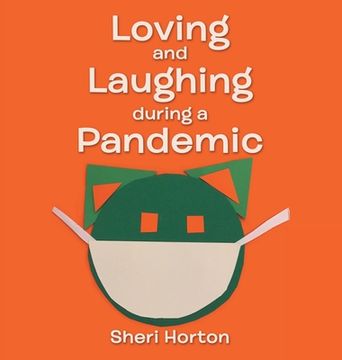 portada Loving and Laughing During a Pandemic (en Inglés)
