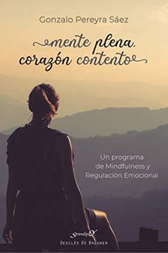 portada Mente Plena, Corazón Contento. Un Programa de Mindfulness y Regulación Emocional (in Spanish)