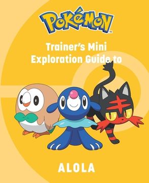 portada Pokémon: Trainer's Mini Exploration Guide to Alola (Mini Book) (en Inglés)