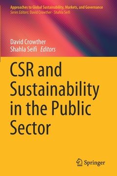 portada Csr and Sustainability in the Public Sector (Approaches to Global Sustainability, Markets, and Governance) 