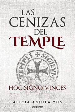 portada Las Cenizas del Temple: Hoc Signo Vinces (in Spanish)