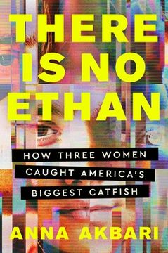 portada There Is No Ethan: How Three Women Caught America's Biggest Catfish (in English)