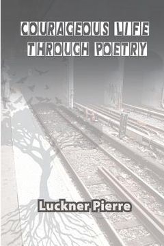 portada Courageous Life through Poetry (en Inglés)