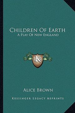 portada children of earth: a play of new england (in English)