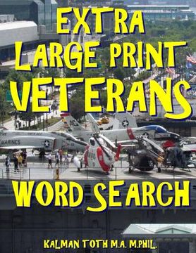 portada Extra Large Print Veterans Word Search: 133 Giant Print Themed Word Search Puzzles (en Inglés)