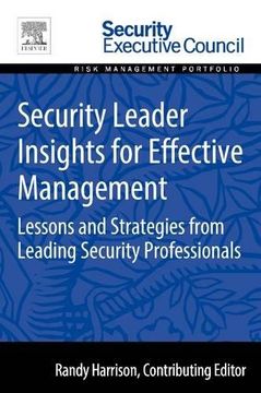 portada Security Leader Insights for Effective Management: Lessons and Strategies from Leading Security Professionals