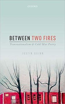 portada Between two Fires: Transnationalism and Cold war Poetry (en Inglés)