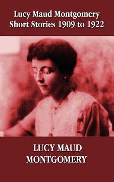 portada lucy maud montgomery short stories 1909-1922 (in English)