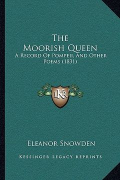 portada the moorish queen: a record of pompeii, and other poems (1831) (in English)