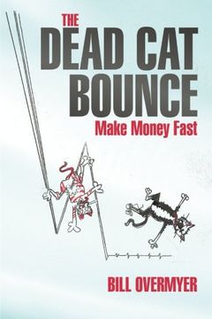 portada The Dead cat Bounce: Make Money Fast (in English)