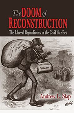 portada The Doom of Reconstruction: The Liberal Republicans in the Civil war era (Reconstructing America) 
