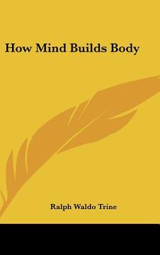portada how mind builds body (en Inglés)