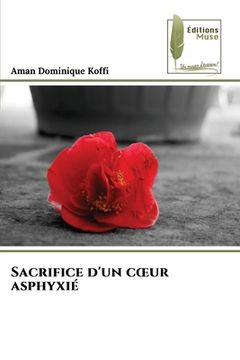portada Sacrifice d'un coeur asphyxié (en Francés)