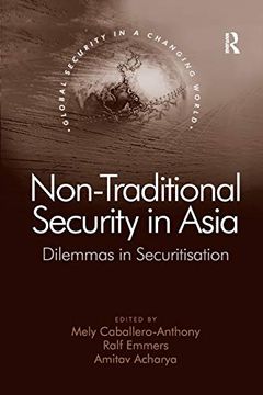 portada Non-Traditional Security in Asia: Dilemmas in Securitization (Global Security in a Changing World) 