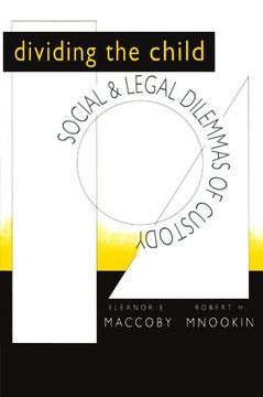 portada Dividing the Child: Social and Legal Dilemmas of Custody 