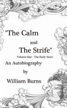 portada The Calm and The Strife: Volume One 'The Early Years' (en Inglés)