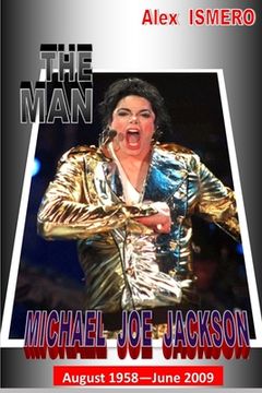 portada The Man Michael Jackson: August 1958 - June 2009 (en Inglés)