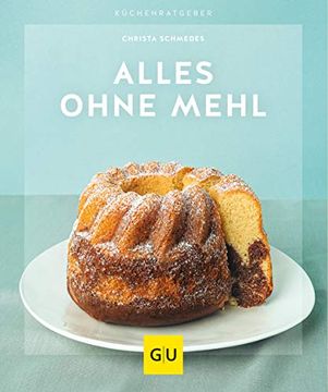 portada Alles Ohne Mehl (gu Küchenratgeber) (en Alemán)