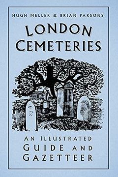 portada London Cemeteries: An Illustrated Guide and Gazetteer (en Inglés)