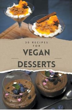 portada Vegan Recipes Cookbook - 30 Vegan Desserts (in English)