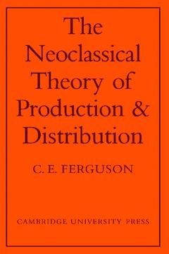 portada The Neoclassical Theory of Production and Distribution (en Inglés)