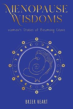 portada Menopause Wisdoms: Women's Stories of Becoming Crone (en Inglés)