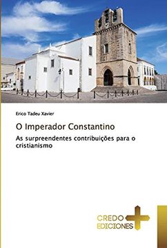 portada O Imperador Constantino: As Surpreendentes Contribuições Para o Cristianismo