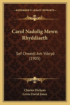 portada Carol Nadolig Mewn Rhyddiaeth: Sef Chwedl Am Ysbryd (1905)