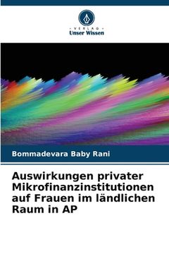 portada Auswirkungen privater Mikrofinanzinstitutionen auf Frauen im ländlichen Raum in AP (in German)