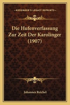 portada Die Hufenverfassung Zur Zeit Der Karolinger (1907) (en Alemán)