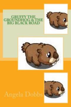 portada Gruffy The Groundhog & The Big Black Road (en Inglés)