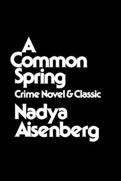 portada a common spring: crime novel and classic (in English)