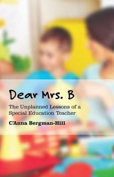 portada Dear Mrs. B: The Unplanned Lessons of a Special Education Teacher (en Inglés)
