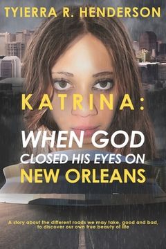 portada Katrina: When God Closed His Eyes on New Orleans (en Inglés)
