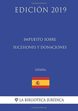 portada Impuesto Sobre Sucesiones y Donaciones (España) (Edición 2019) (in Spanish)