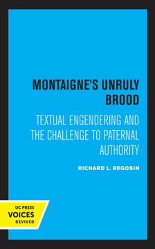 portada Montaigne's Unruly Brood: Textual Engendering and the Challenge to Paternal Authority (en Inglés)