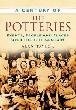 portada A Century of Potteries: Events, People and Places Over the 20Th Century (in English)