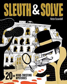 portada Sleuth & Solve: 20+ Mind-Twisting Mysteries (in English)