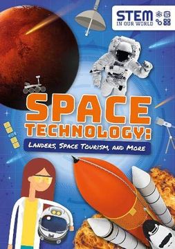 portada Space Technology: Landers, Space Tourism, and More (Stem in our World) (en Inglés)