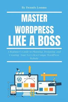 portada Master Wordpress Like a Boss: A Beginner (en Inglés)