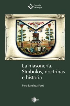 portada La Masonería Símbolos, Doctrina e Historia (in Spanish)