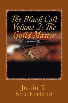 portada The Black Colt Volume 2: The Guild Master: The Guild Master (in English)