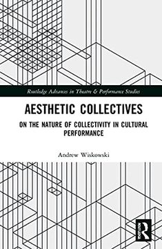 portada Aesthetic Collectives (Routledge Advances in Theatre & Performance Studies)