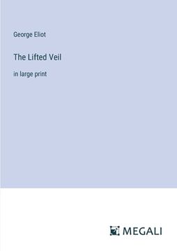 portada The Lifted Veil: in large print