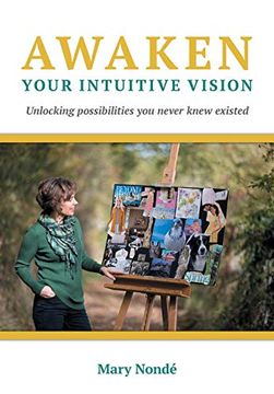 portada Awaken Your Intuitive Vision: Unlocking Possibilities you Never Knew Existed (in English)